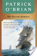 The Yellow Admiral (Vol. Book 18) (Aubrey/Maturin Novels)