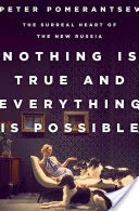 Nothing Is True and Everything Is Possible
