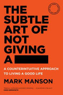 The Subtle Art of Not Giving A -