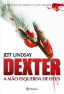 Dexter - A m�o esquerda de Deus