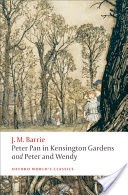 Peter Pan in Kensington Gardens / Peter and Wendy
