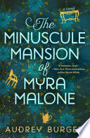 The Minuscule Mansion of Myra Malone