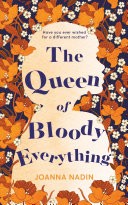 The Queen of Bloody Everything