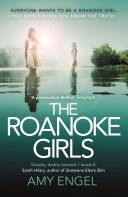 The Roanoke Girls: 'the most addictive thriller of the year'