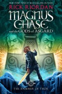 Magnus Chase and the Gods of Asgard, Book 2: The Hammer of Thor