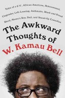 The Awkward Thoughts of W. Kamau Bell