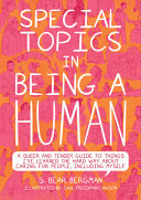 Special Topics in Being a Human