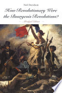 How Revolutionary Were the Bourgeois Revolutions? (Abridged Edition)