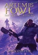 Artemis Fowl: The Arctic Incident - Book #2