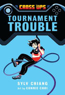 Tournament Trouble (Cross Ups, Book 1)