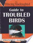 Guide to Troubled Birds