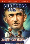 Shoeless Joe & Me