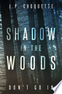Shadow in the Woods