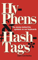 Hyphens and Hashtags? - ?the Stories Behind the Symbols on Our Keyboard