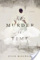 A Murder in Time: A Novel