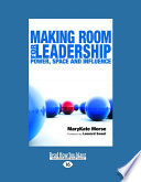 Making Room for Leadership