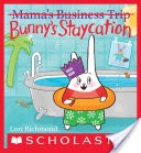 Bunny's Staycation